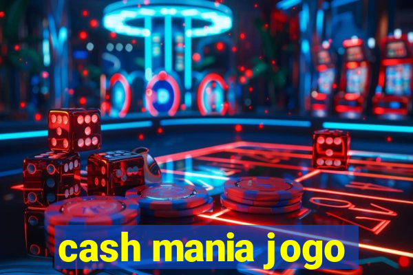 cash mania jogo